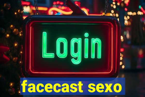 facecast sexo